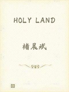 HOLY LAND